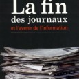 Recommending the French book, La Fin des Journaux et l'avenir de l'information (The End of Newspapers and the Future of Information).
