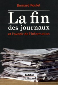 La Fin des Journaux, by Bernard Poulet